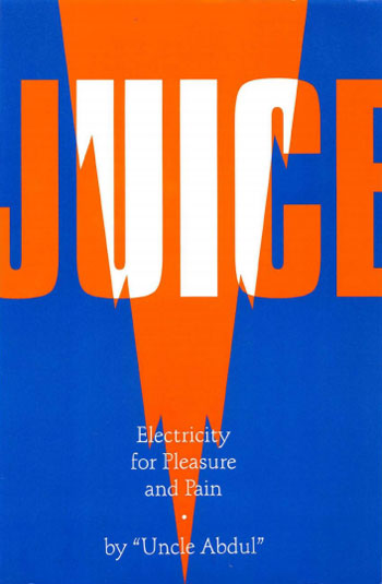 Обложка книги ‘Juice: Electricity for Pleasure and Pain’